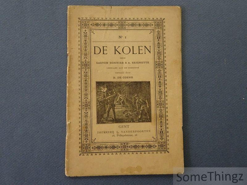 Gaston Bonnier, A. Seignette, B. De Coene (vert.). - De kolen: brandbare stoffen, brandhout, steenkolen, houtskolen, gaskolen, turf, briketten.