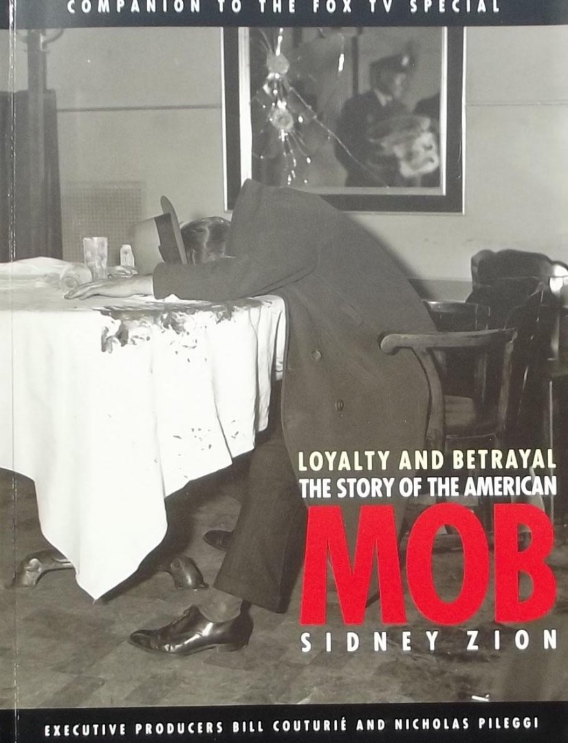Zion, Sidney - Loyalty and Betrayal: The story of the American Mob