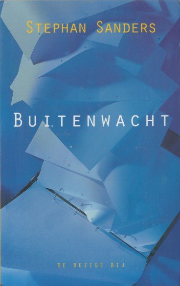 Sanders, Stephan - Buitenwacht. Essays & kronieken 1986-1995.
