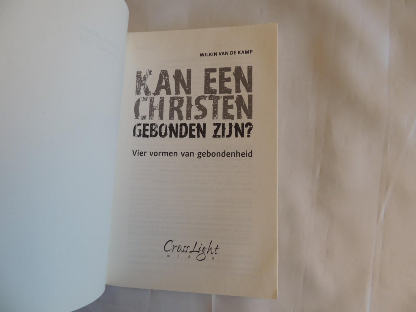 W van de Kamp Wilkin - Kan een christen gebonden zijn ?