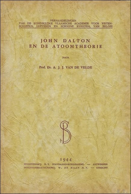 A.J.J. VAN DE VELDE. - John Dalton en de atoomtheorie.