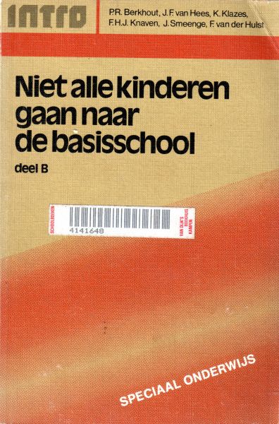 Berkhout, P.R. / Hees J.F. van e.a. - Niet alle kinderen gaan naar de basisschool deel B