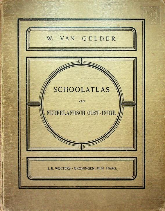 Gelder, W. van - Schoolatlas van Nederlandsch Oost-Indië