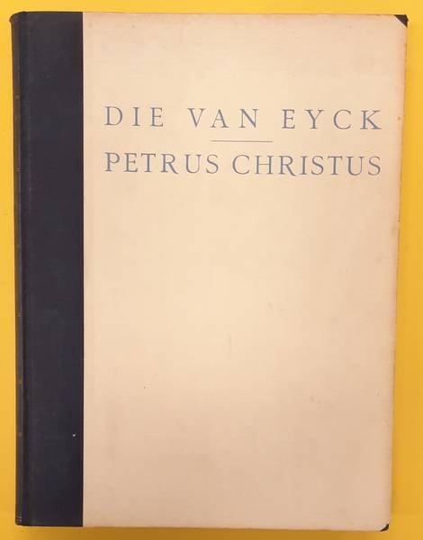 FRIEDLäNDER, MAX J. - Die altniederländische Malerei. Erster  Band : Die van Eyck - Petrus Christus.