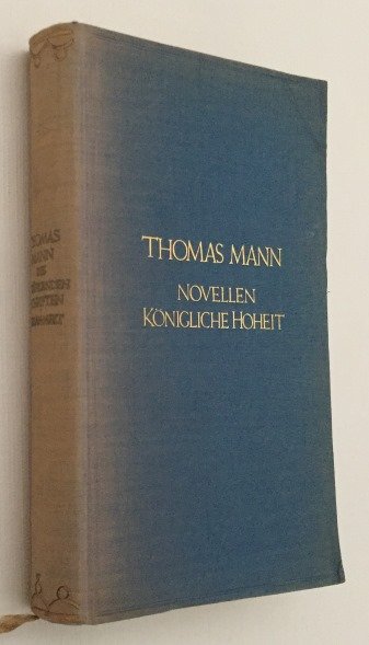 Mann, Thomas, - Königliche Hoheit und Die Novellen. [Thomas Mann. Die erzählenden Schriften - Zweiter Band]