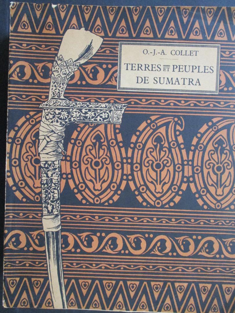 COLLET, Octave J.A. - Terres et peuples de Sumatra. Ouvrage orné de 150 dessins ou graphiques et de 180 planches hors texte aisi que d'une grande carte en couleurs.
