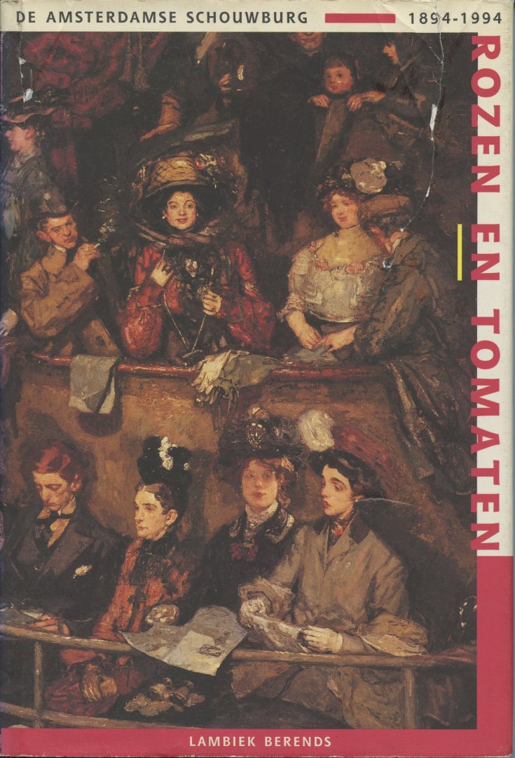 Berends, Lambiek - Rozen en tomaten. De Amsterdamse schouwburg 1894-1994