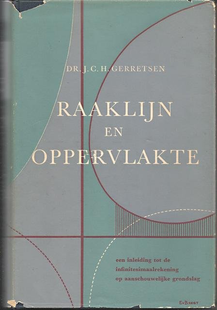 Gerretsen, J.C.H. - Raaklijn en oppervlakte. Een inleiding tot de infinitesimaalrekening op aanschouwelijke grondslag