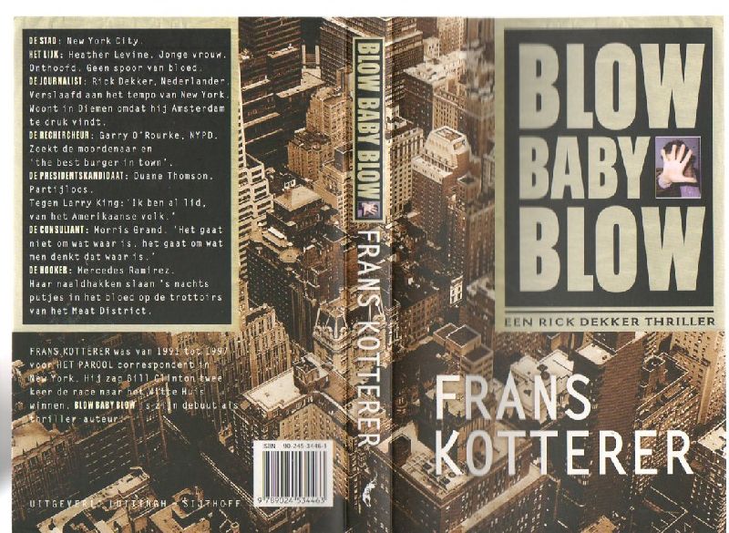 Kotterer, Frans - Blow Baby Blow. Een Rick Dekker thriller
