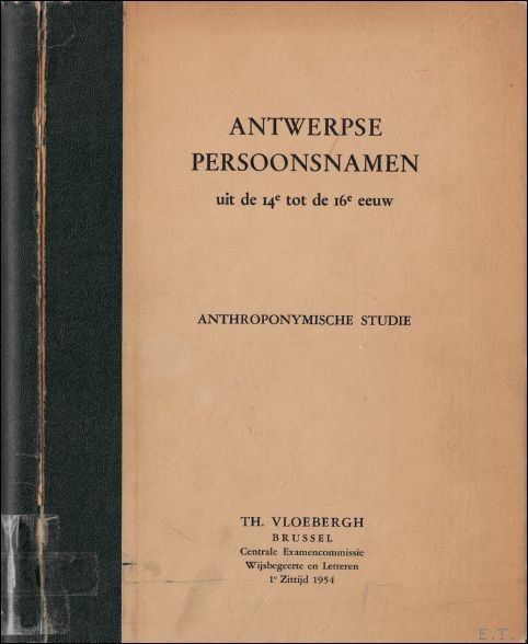Vloebergh, Theo - Antwerpse persoonsnamen uit de 14e tot de 16e eeuw: anthroponymische studie