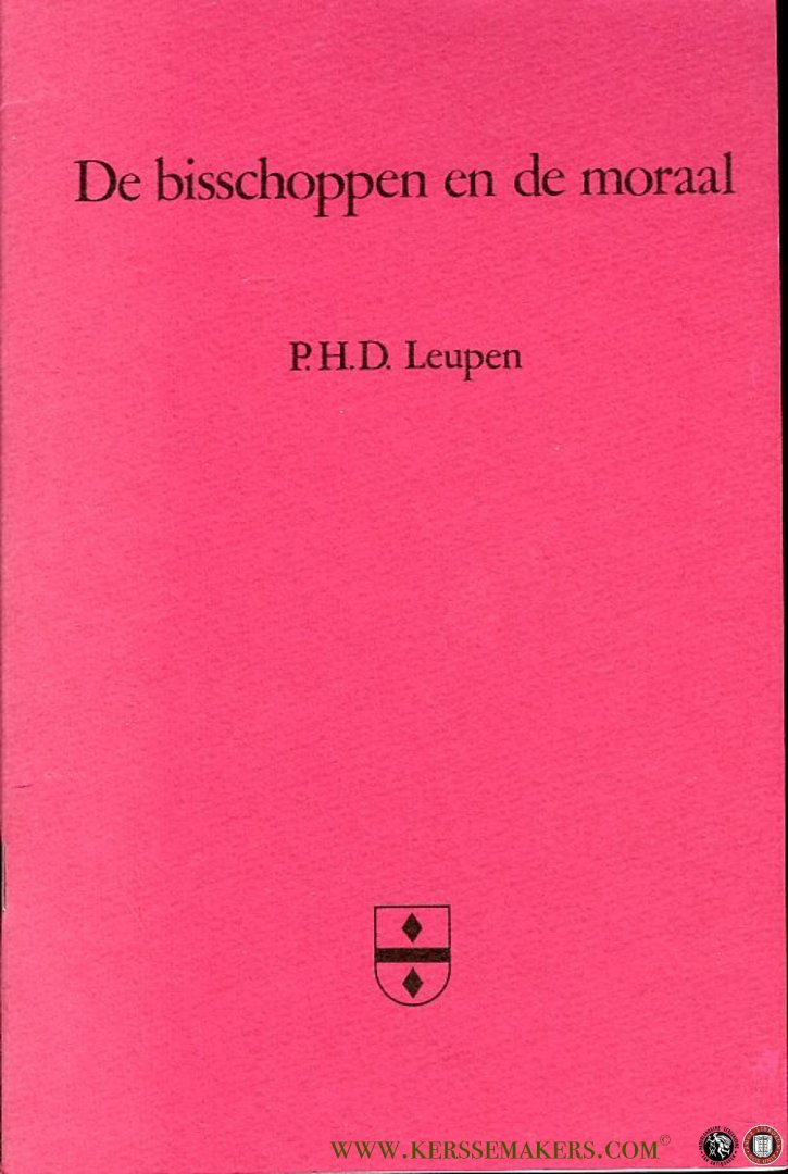 LEUPEN, P. - De bisschoppen en de moraal. Gezag en macht in de vroege en volle middeleeuwen. Rede Universiteit Amsterdam