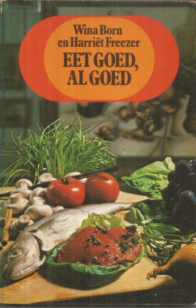 Born, Wina / Freezer, Harriët - Eet goed al goed