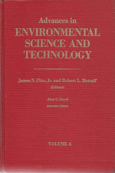 PITTS JR., JAMES N. & ROBERT L. METCALF & ALAN C. LLOYD (Editors) - Advances in environmental science and technology Volume 4