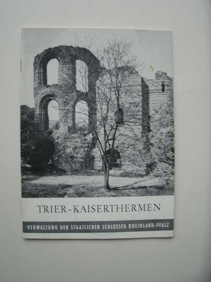 REUSCH, WILHELM, - Trier-Kaiserthermen.