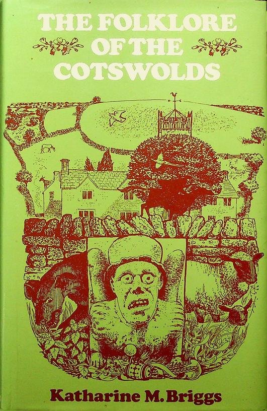 Briggs, Katherine M. - The Folklore of the Cotswolds
