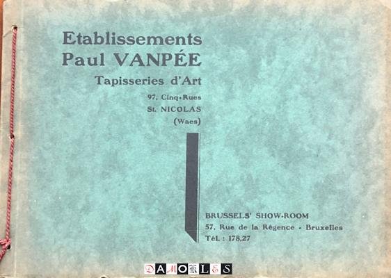 Paul Vanpée - Etablissements Paul Vanpée Tapisseries d'art