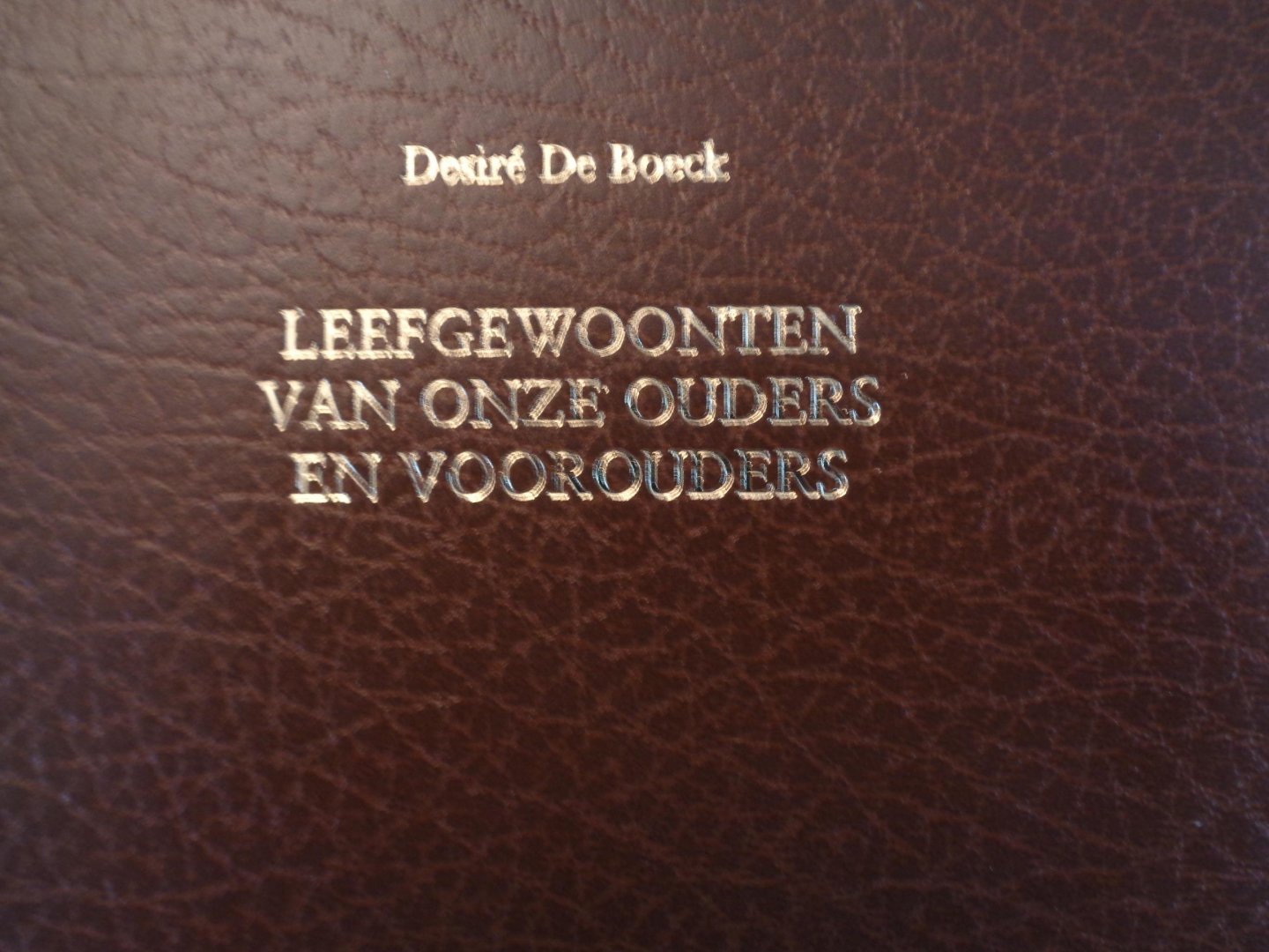 desire de boeck - leefgewoonten van onze ouders en voorouders