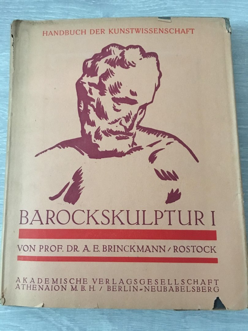 Brinckmann - Barockskulptur, entwicklungsgeschichte der skulptur in den romanischen und germanischen ländern deur Michelangelo bis zum 18. Jahrhundert, teil I und teil II