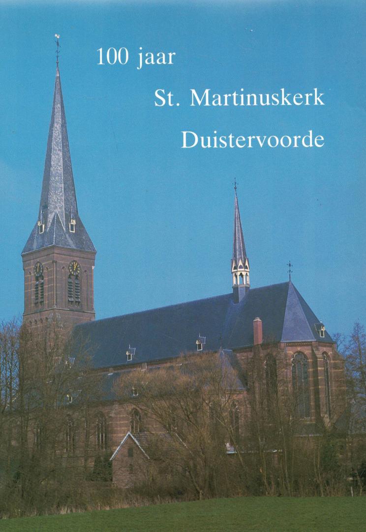 Vught, Henny van (samenstelling en eindredactie) - 100 jaar St. Martinuskerk Duistervoorde