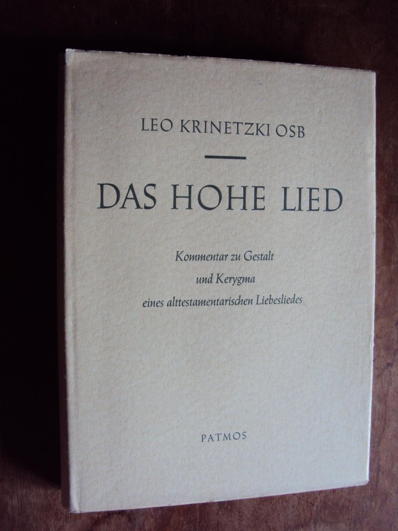 Krinetzki, Leo - Das Hohe Lied. Kommentar zu Gestalt und Kerygma eines alttestamentarischen Liebesliedes