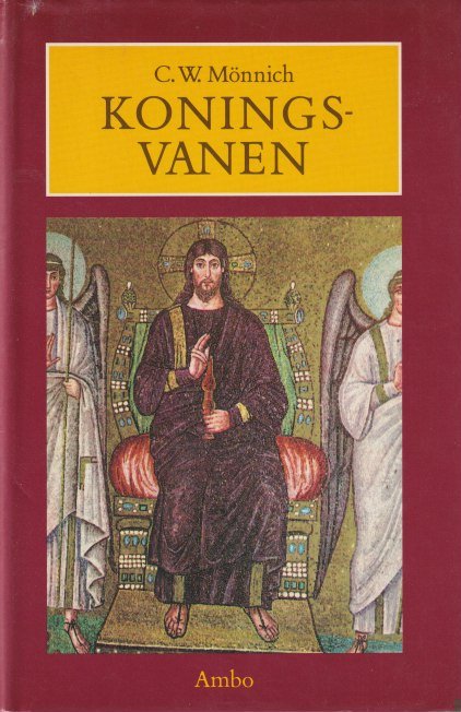 Mönnich, C. W. - Koningsvanen. Latijns-christelijke poëzie tussen oudheid en middeleeuwen 300-600