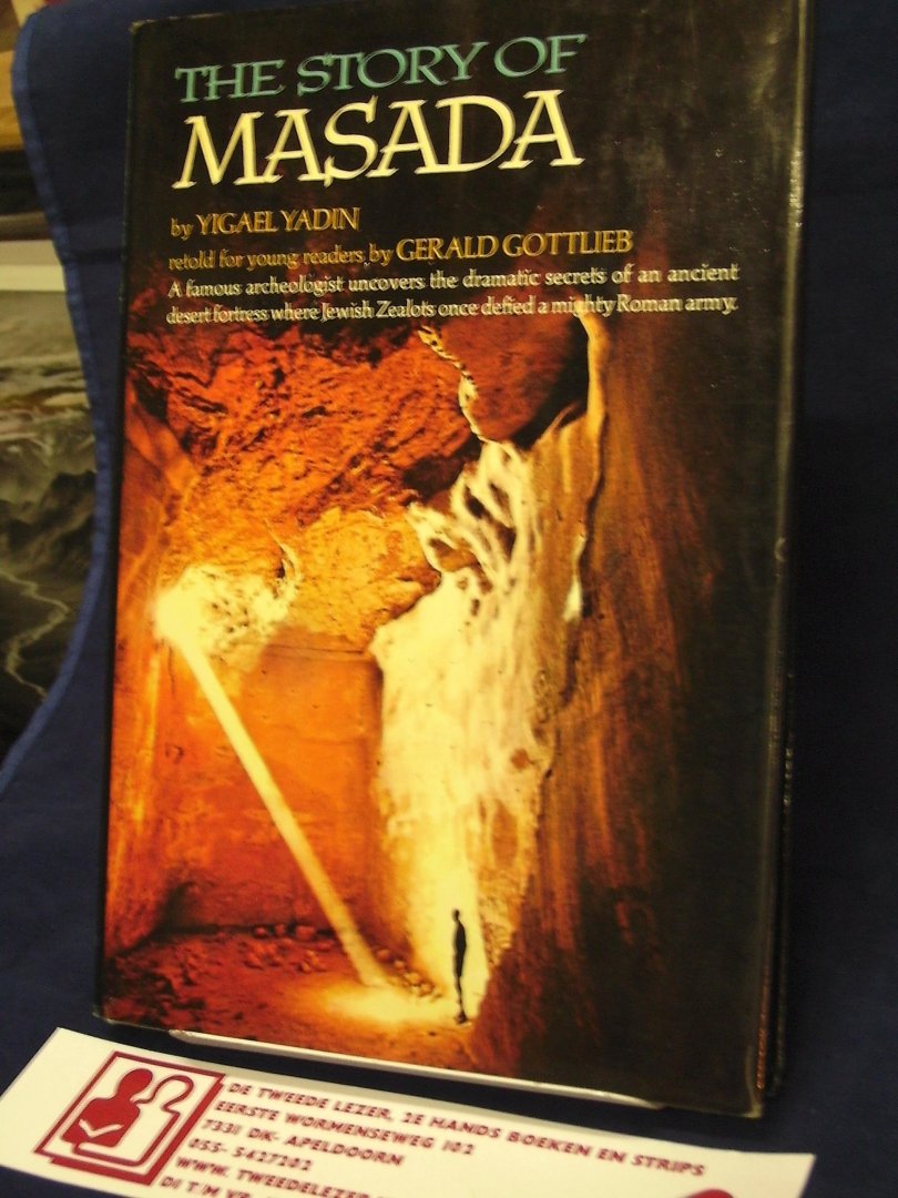 Yadin, Yigaël (oorspr.),  retold for young readers :Gottlieb Gerald - The story of Masada