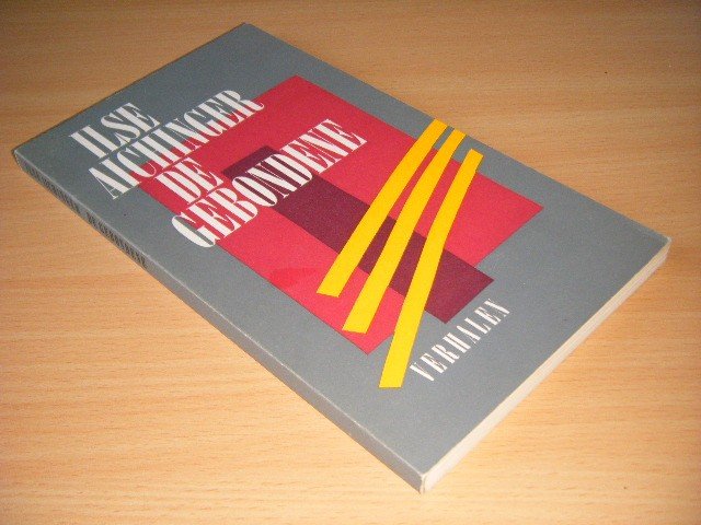 Ilse Aichinger - De gebondene Verhalen Ilse Aichinger - De gebondene Verhalen