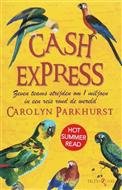 C. Parkhurst - Cash Express - Auteur: Carolyn Parkhurst zeven teams strijden om 1 miljoen in een reis rond de wereld