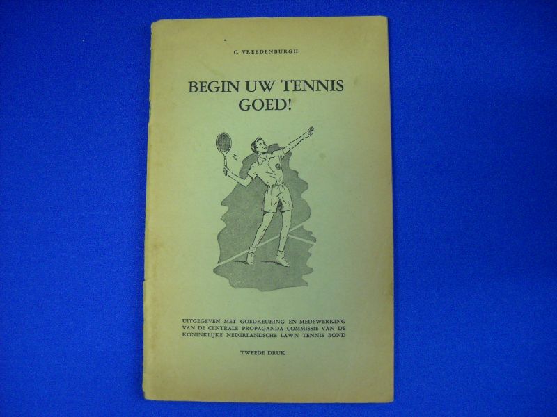Vreedenburgh, C - Begin uw tennis goed, 2e druk