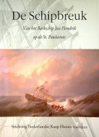 Kaap Hoornvaarders - De schipbreuk van het Barkschip Jan Hendrik op de St.Paulusrots