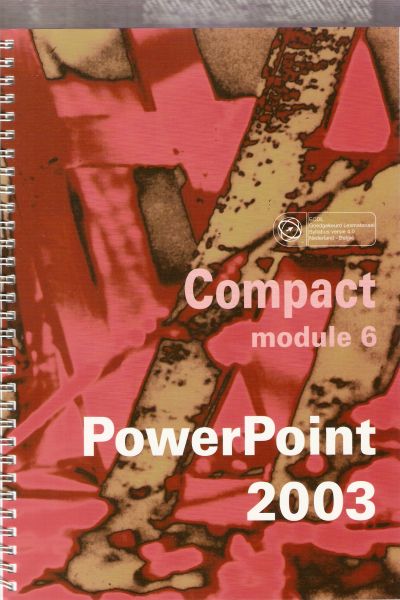 MOOIJENKIND, HANS & DICK KNETSCH - ECDL Compact Module 6 PowerPoint 2003.