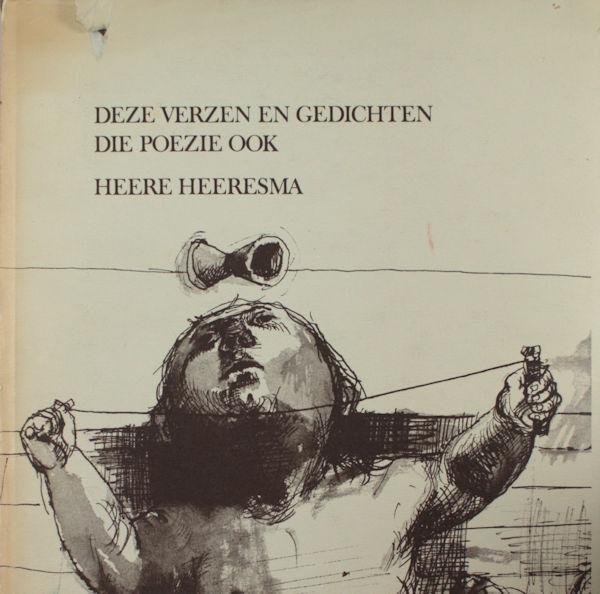 Heeresma, Heere. - Deze verzen en gedichten die poëzie ook. Verzamelde lyriek.