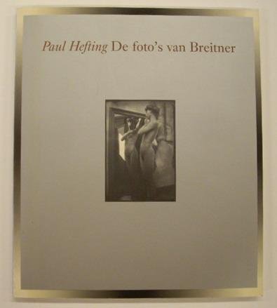 HEFTING, PAUL. - De foto's van Breitner.