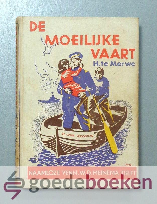 Merwe, H. te - Een moeilijke vaart