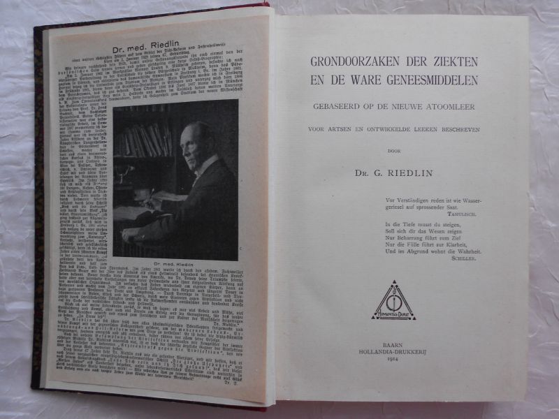 Riedlin, Dr. G. - Grondoorzaken der ziekten en de ware geneesmiddelen. Gebaseerd op de nieuwe atoomleer. Voor artsen en ontwikkelde leeken beschreven