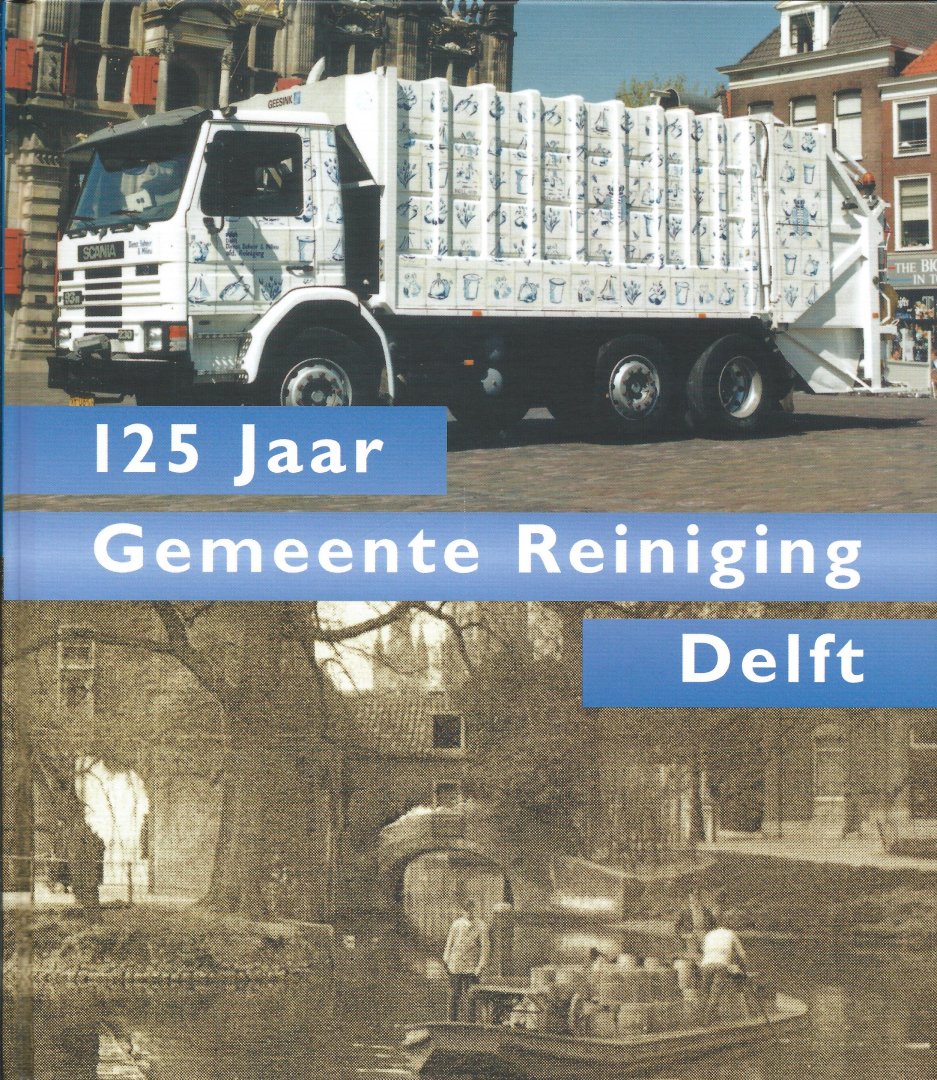 W.G.T. v.d. Berg - 125 jaar Gemeente Reiniging Delft