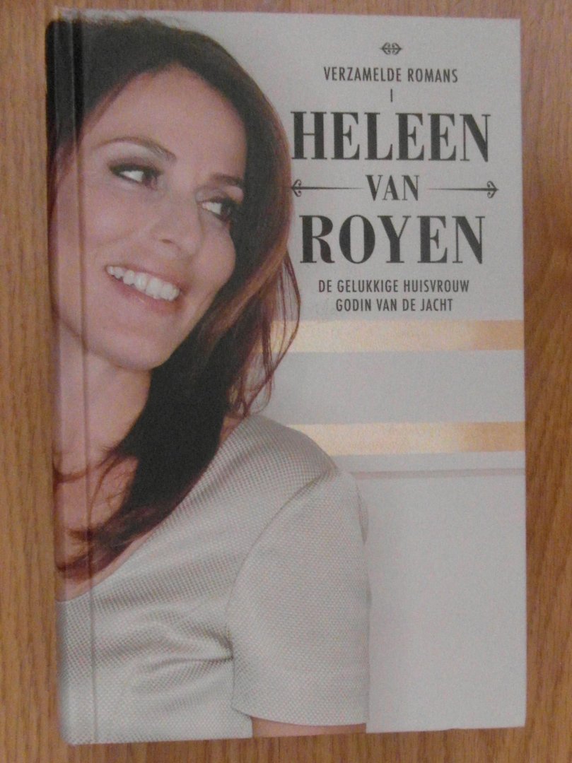 Royen, Heleen van - Verzamelde romans 1 De gelukkige huisvrouw, Godin van de jacht