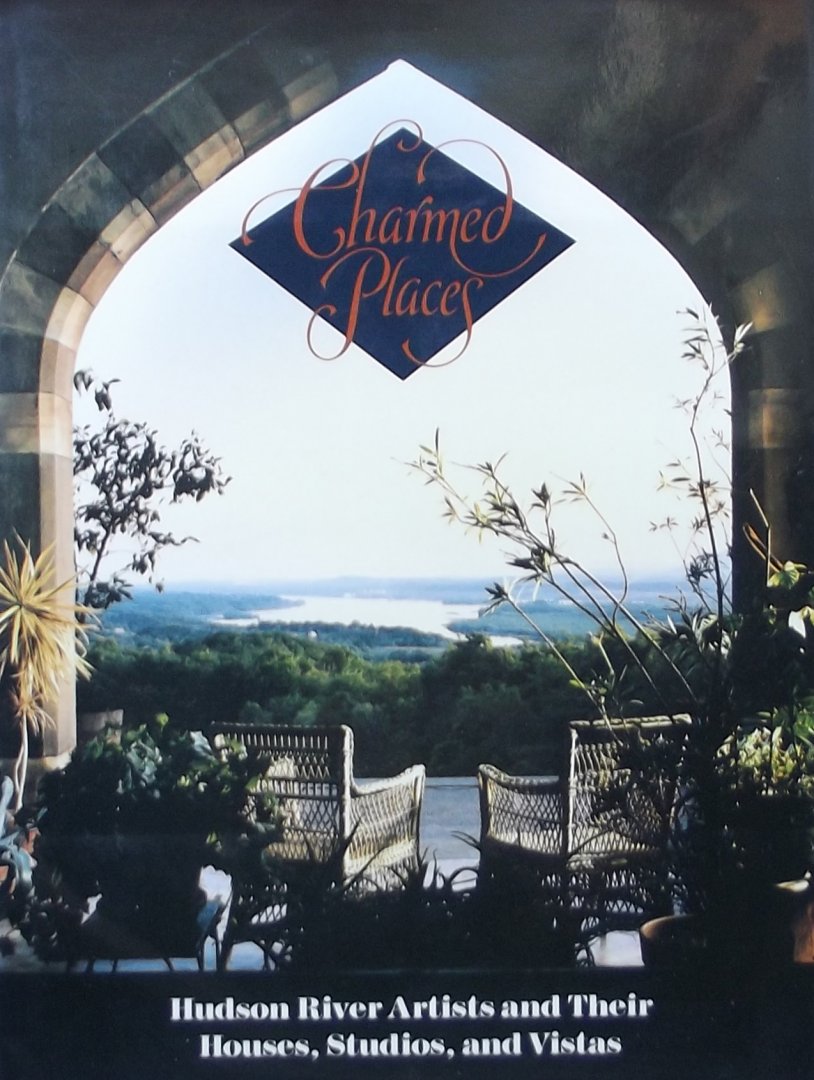 Phillips, Sandra S. / Weintraub, Linda. (red.) - Charmed Places. Hudson River Artists and Their Houses, Studios, and Vistas