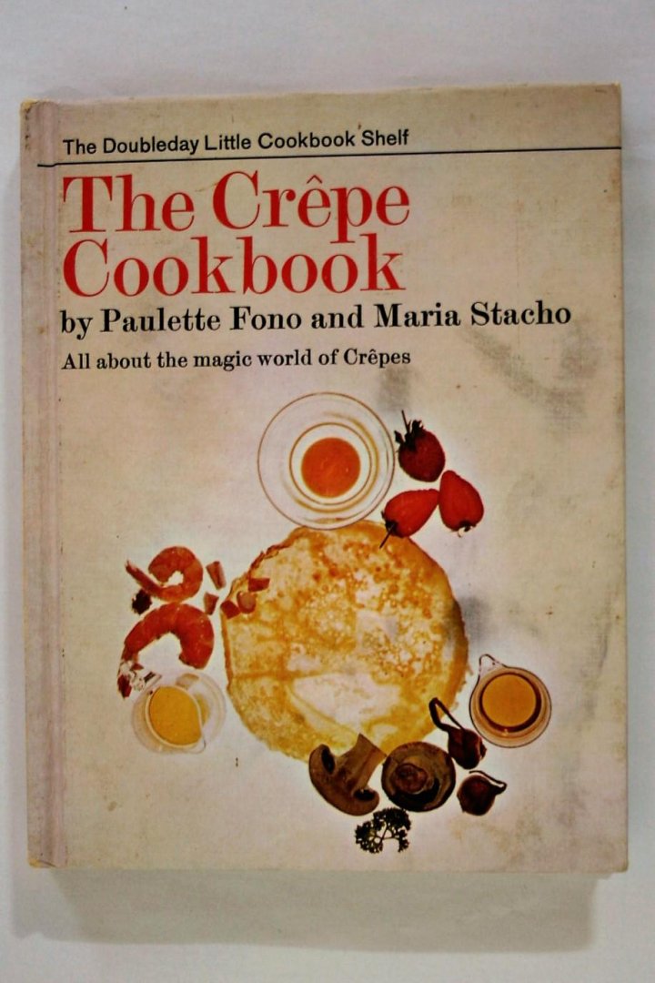 Fono, Paulette & Stacho, Maria - zeldzaam- The Crêpe Cookbook