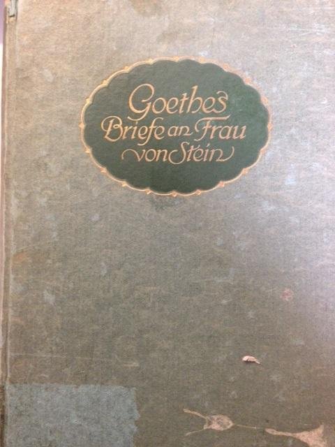 Goethe, Johann Wolfgang von - Goethe's Briefe an Frau von Stein