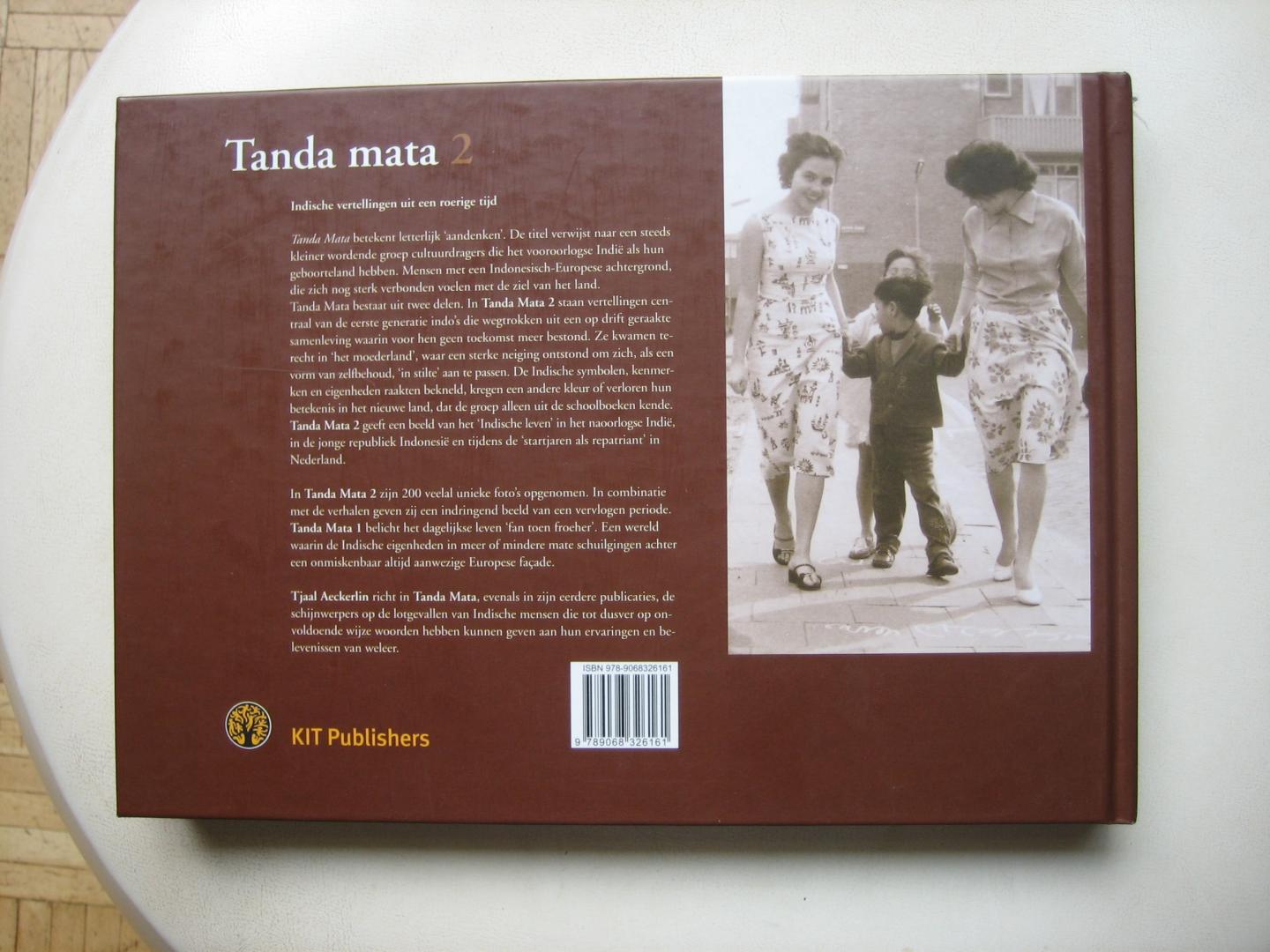 Tjaal Aeckerlin - Tanda Mata 2 / Indische vertellingen uit een roerige tijd