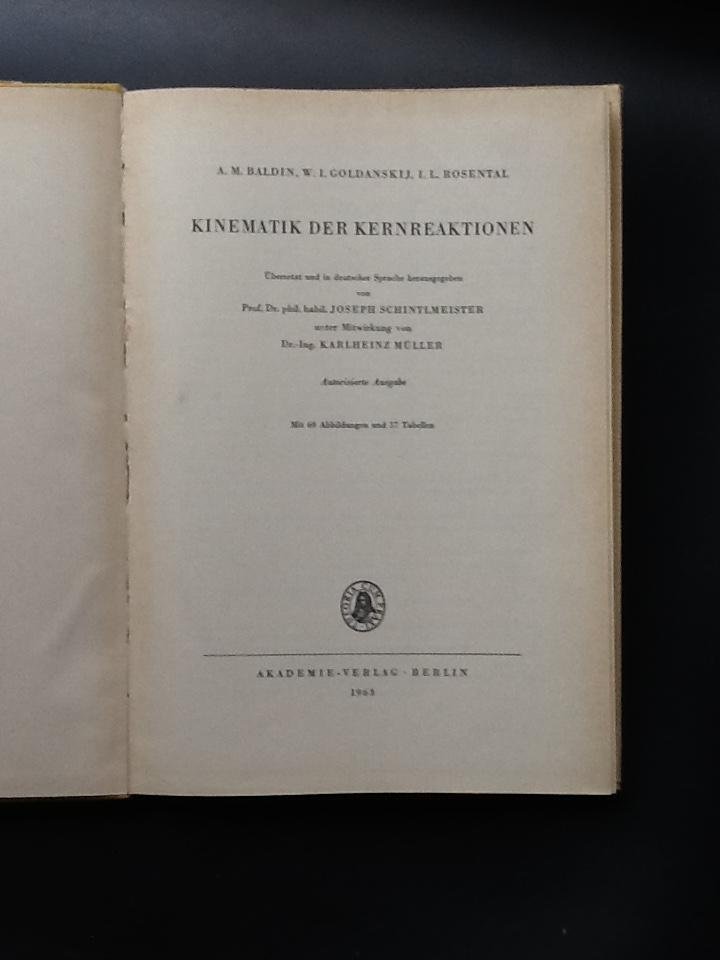 Aleksandr M. Baldin, Vitalij I. Golʹdanskij, Iosif L. Rozental - Kinematik der Kernreaktionen