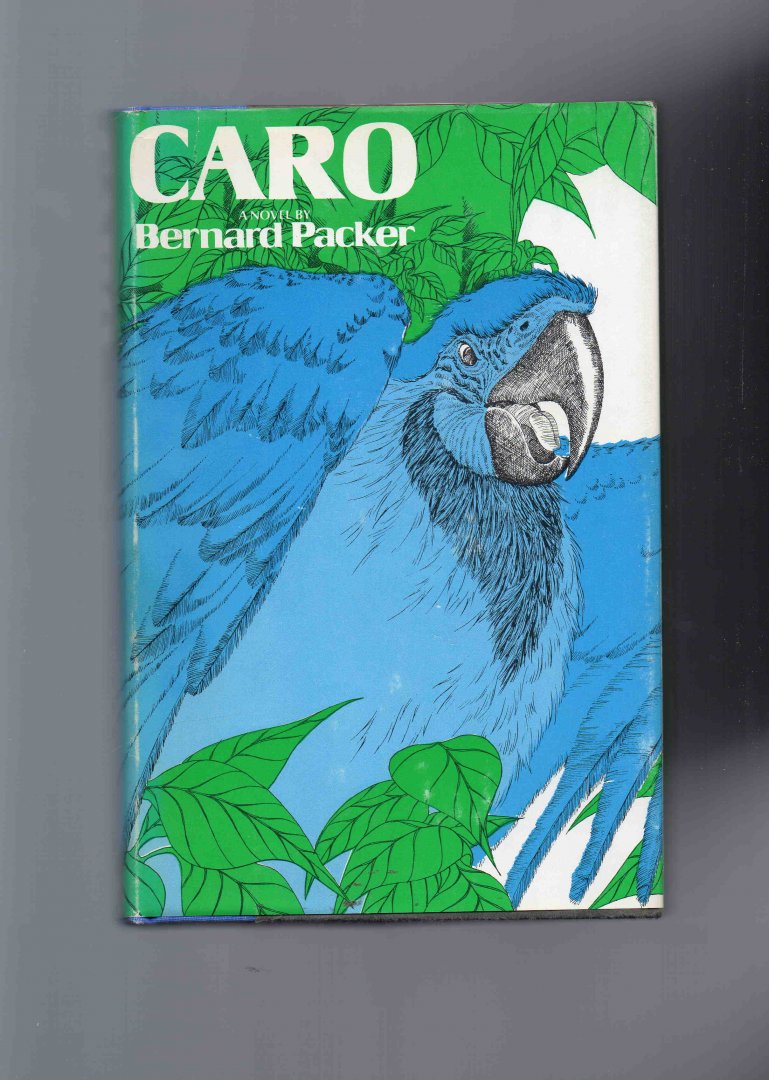 Packer Bernard - Caro, a novel.