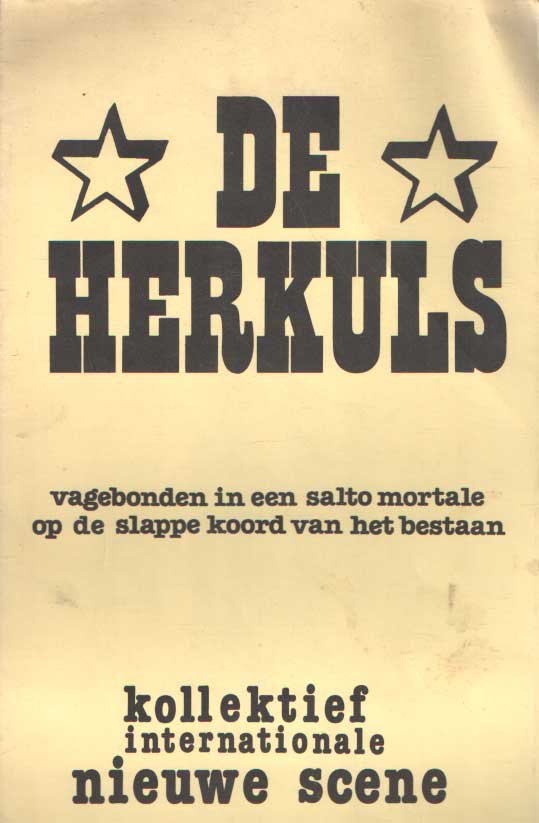 Kollektief Internationale Nieuwe Scene - De Herkuls. Vagebonden in een salto mortale op de slappe koord van het bestaan. Programma