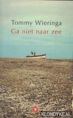 Wieringa, Tommy gesigneerd - Ga niet naar zee