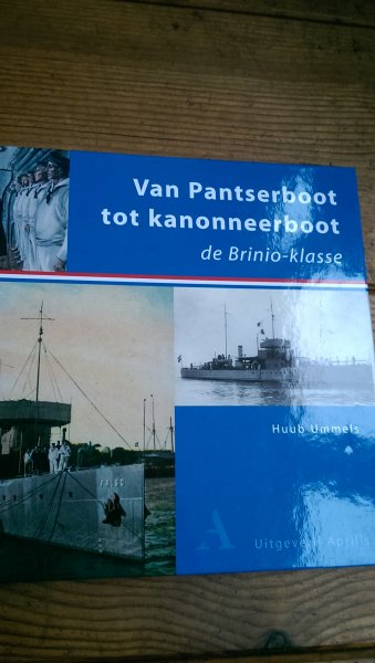 Ummels, Huub - Van Pantserboot tot kanonneerboot / de Brinio-klasse