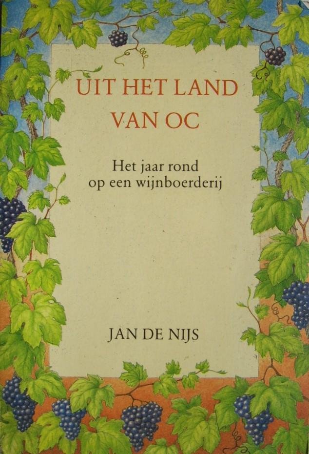 Nijs, Jan de - Uit het land van OC - Het jaar rond op een wijnboerderij