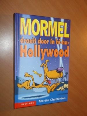 Chatterton, Martin - Mormel draait door in hi-ha-Hollywood