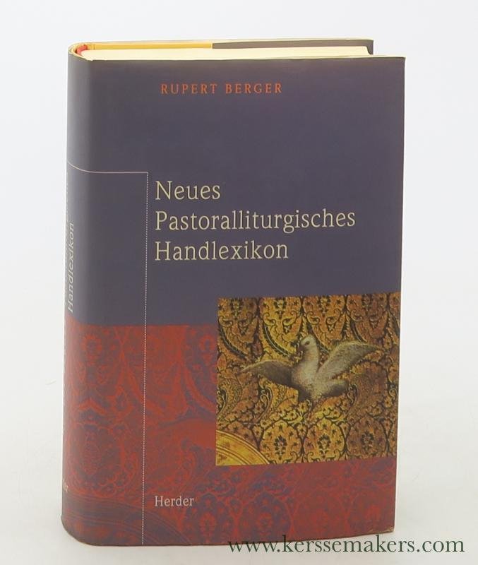 Berger, Rupert. - Neues Pastoralliturgisches Handlexikon.