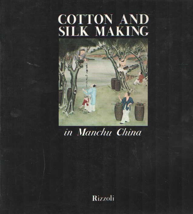 Halde, J.B. du - Cotton and Silk Making in Manchu China